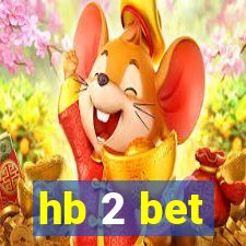 hb 2 bet